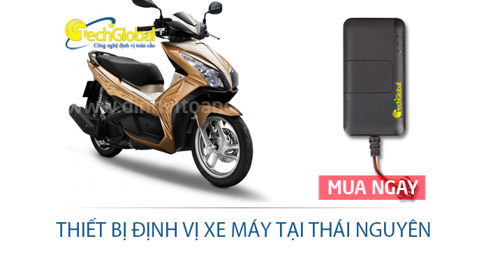 Thiết bị định vị xe máy tại Thái Nguyên