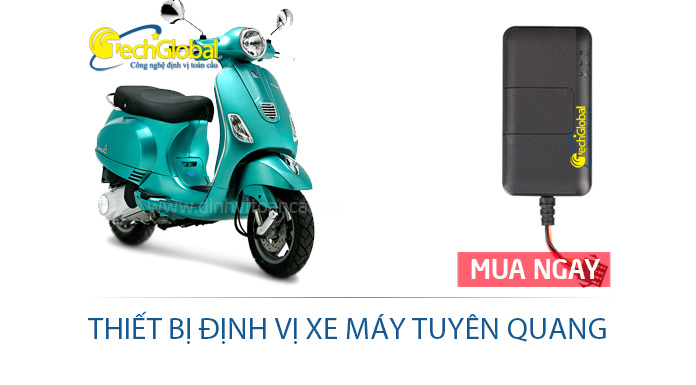 Thiết bị định vị xe máy tại Tuyên Quang