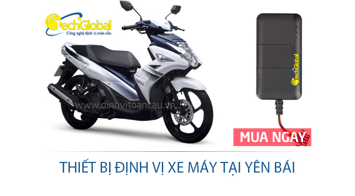 Thiết bị định vị xe máy tại Yên Bái